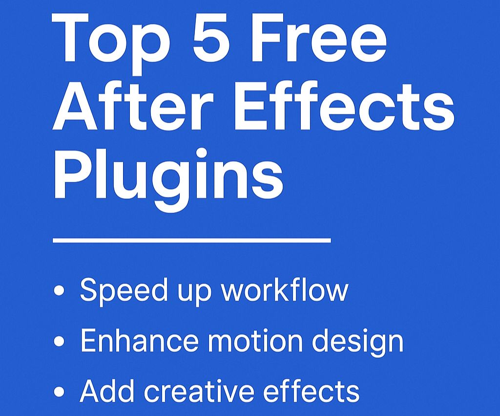 Top 5 Free After Effects Plugins Cover image showing top 5 free After Effects plugins for video editors in 2025